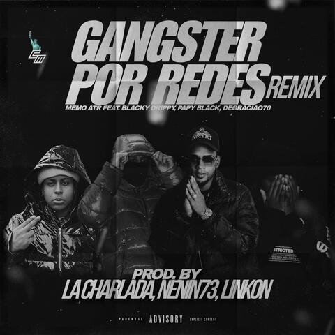 Gangster Por Redes (feat. Blacky Drippy, Papy Black & Degraciao 70) [REMIX]