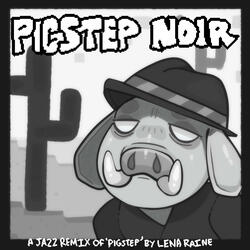Pigstep Noir