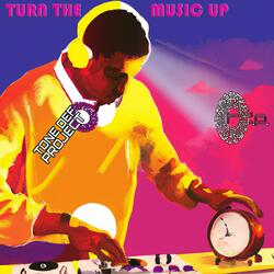 Turn The Music Up