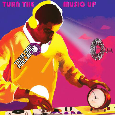 Turn The Music Up