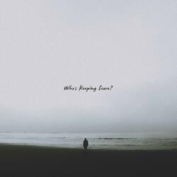 Who's Keeping Score?