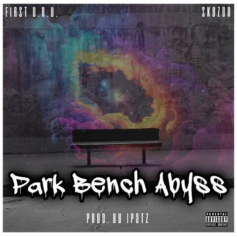 Park Bench Abyss (feat. Skyzoo)