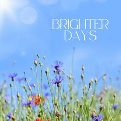 Brighter Days