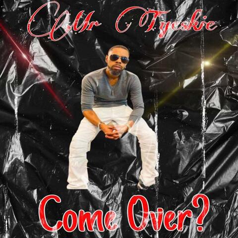 Come Over?