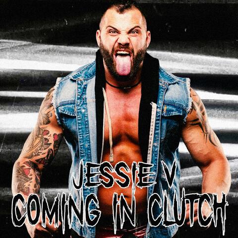 Coming In Clutch (Jessie V's Theme)