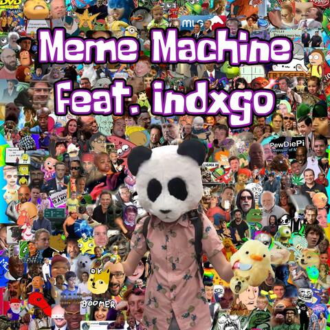 Meme Machine (feat. indxgo)