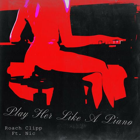 Play Her Like A Piano (feat. Nic)