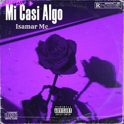Mi Casi Algo (feat. Isamar Mc)