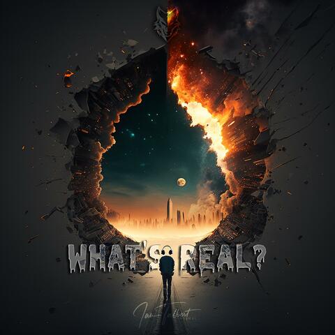 What's Real?