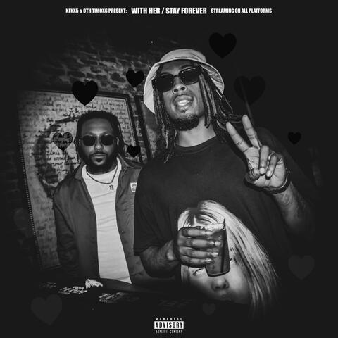 Stay forever wit her (feat. Kfnx5)