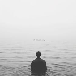 30 minutes early (feat. Em)