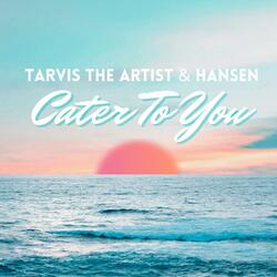 Cater To You (feat. Hansen)