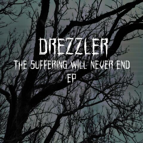 The Suffering Will Never End