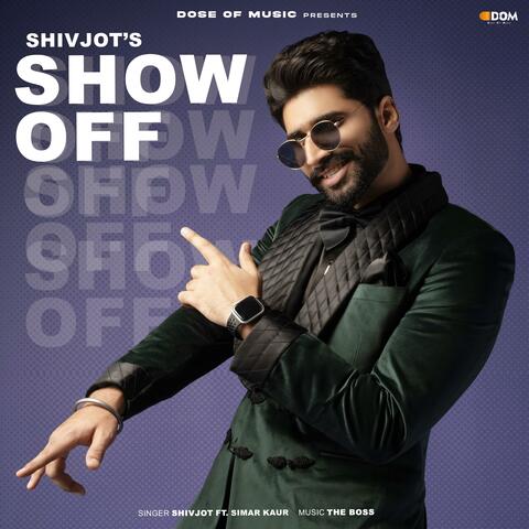 Show Off (feat. Simar Kaur)