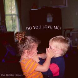 Do You Love Me?