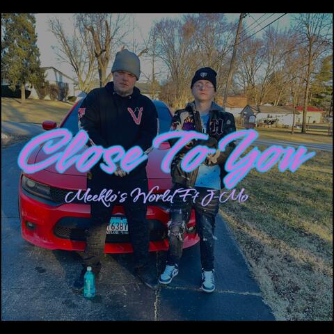 Close To You (feat. J-Mo)