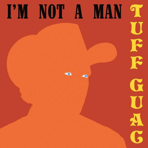 I'm Not a Man