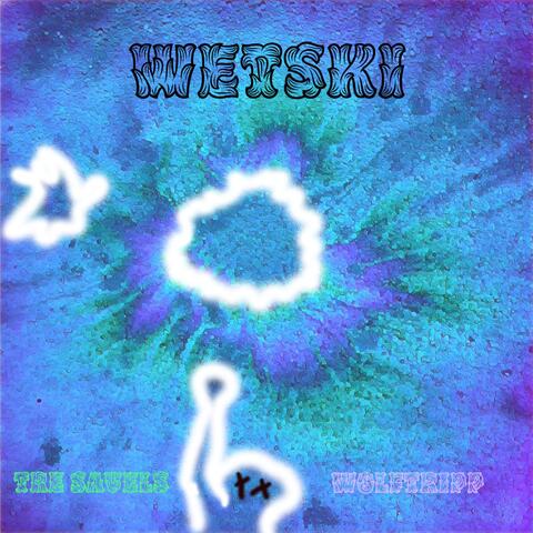 Wetski (feat. Tre Savels & WolfTripp)