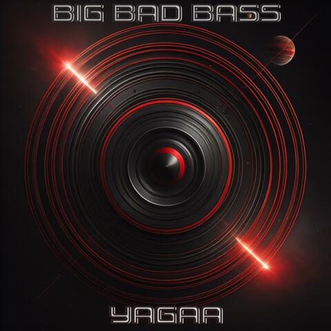 Big Bad Bass