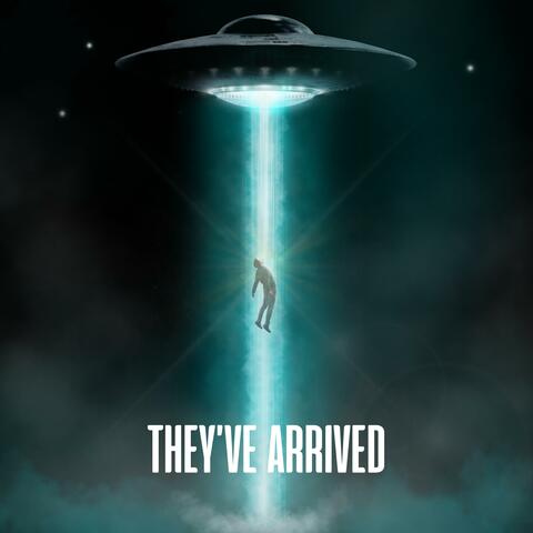 They've Arrived