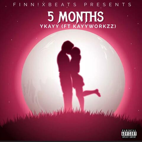5 Months (feat. Kayyworkzz)