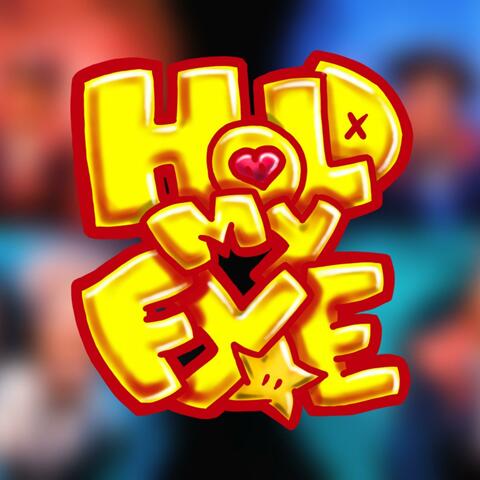 Hold My Fye
