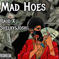 Mad Hoes (feat. Raud)