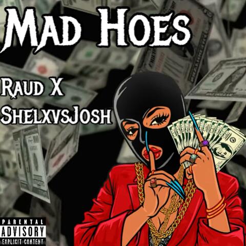 Mad Hoes (feat. Raud)