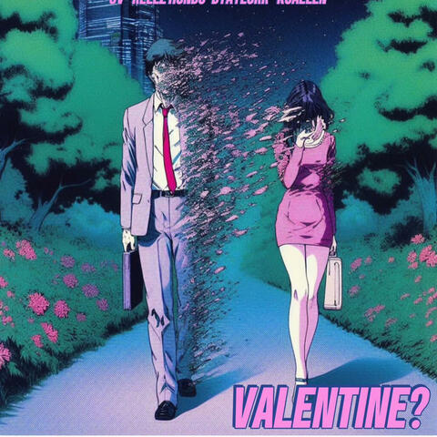 VALENTINE? (feat. Jv, Rellz Hundo & KJaelen)