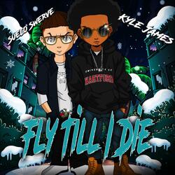 Fly Till I Die (feat. Suelo Swerve)