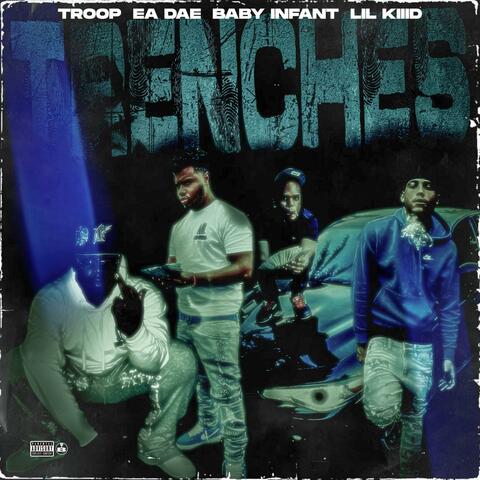 Trenches (feat. Ea Dae, Baby infant & Lil kiiid)