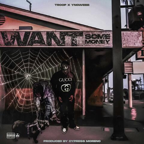 Want Some Money (feat. Yng webb)