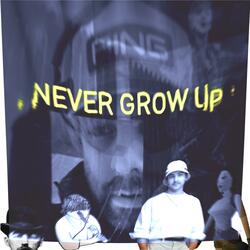 Never Grow Up