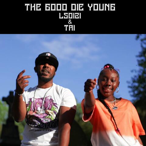 The good die young (feat. Tai'Jah) [Radio Edit]