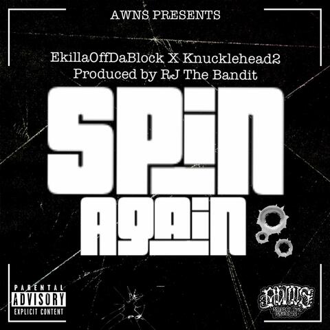 Spin Again (feat. Knucklehead2 & RJ The Bandit)