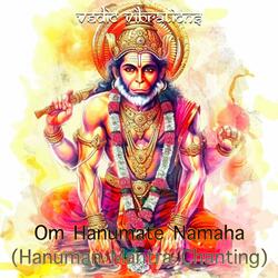 Om Hanumate Namaha (Hanuman Mantra Chanting)