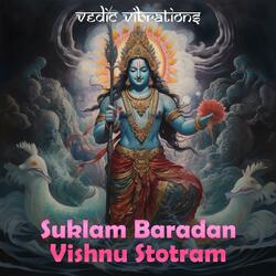 Suklam Baradan Vishnu Stotram