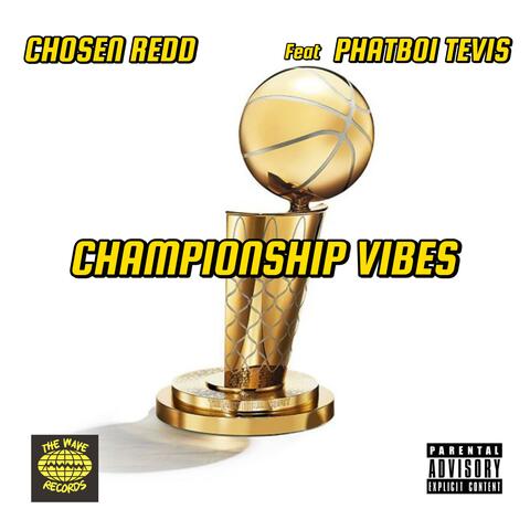 Championship Vibes (feat. Phatboi Tevis)