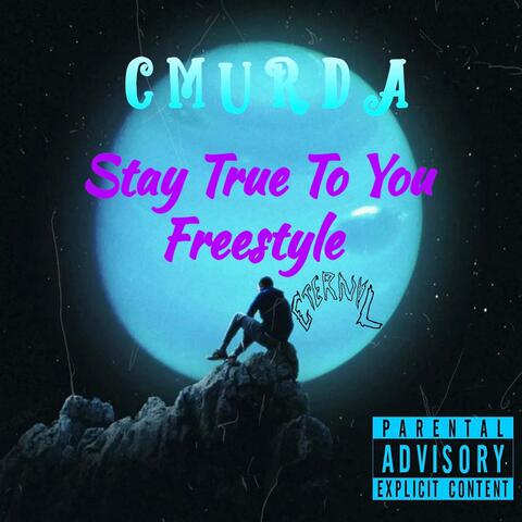 Stay True To You (Freestyle)
