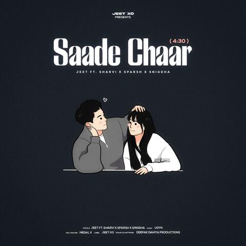 SAADE CHAAR | 4:30 (feat. Sharvini, Sparsh & Snigdha)