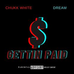GETTING PAID (feat. Chukk white)