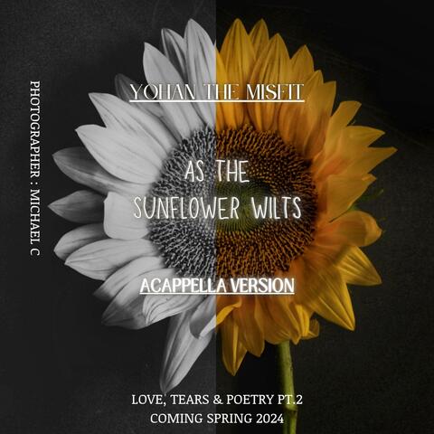 As The Sunflower Wilts (Acappella Version)