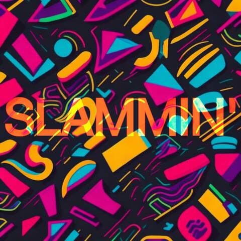 SLAMMIN'