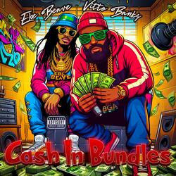 Cash In Bundles (feat. EBE BEAVE)