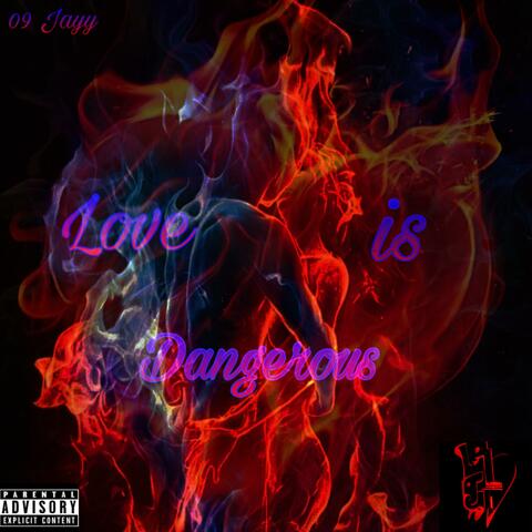 Love is Dangerous