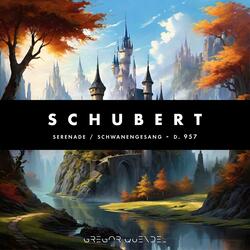 Schubert / Serenade / Schwanengesang / D. 957 (Arranged for Music Box)