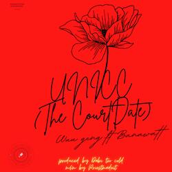 UNICC (the court date) (feat. Banawatt)