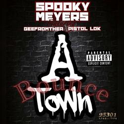 A Town Bounce (feat. Pistol Lok & GeeFrmTheA)