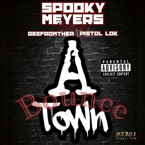 A Town Bounce (feat. Pistol Lok & GeeFrmTheA)