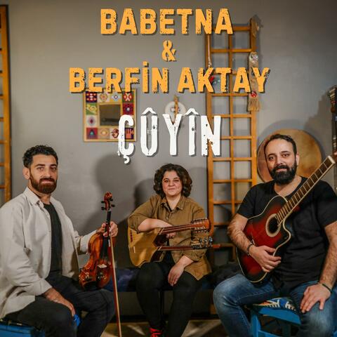 Çûyîn (feat. Berfin Aktay)